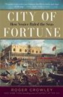 City of Fortune: How Venice Ruled the Seas -- Bok 9780812980226