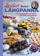 Lindas baka i långpanna : Från mjuka kakor och tårtor till bullar och matbröd -- Bok 9789155269449