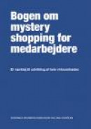 The employee's guide to Mystery Shopping (Danska) -- Bok 9789198127522