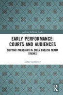 Early Performance: Courts and Audiences -- Bok 9780367219642