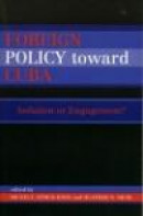 Foreign Policy Toward Cuba -- Bok 9780739112410