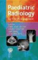 Paediatric Radiology for MRCPCH/ FRCR -- Bok 9781853154669