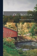 Old Boston -- Bok 9781013714856