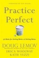 Practice Perfect: 42 Rules for Getting Better at Getting Better -- Bok 9781118216583