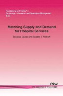Matching Supply and Demand for Hospital Services -- Bok 9781680831085