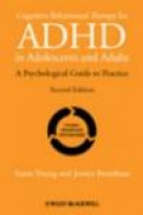 Cognitive-Behavioural Therapy for ADHD in Adolescents and Adults: A Psychological Guide to Practice -- Bok 9781119960737