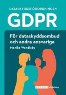 Dataskyddsförordningen GDPR för dataskyddsombud -- Bok 9789152358221