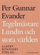 Tegelmästare Lundin och stora världen -- Bok 9789100145569