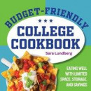 Budget-Friendly College Cookbook: Eating Well with Limited Space, Storage, and Savings -- Bok 9781646116744