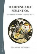 Tolkning och reflektion : vetenskapsfilosofi och kvalitativ metod -- Bok 9789144111131