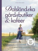 Dalsländska gårdsbutiker & kaféer -- Bok 9789176949443
