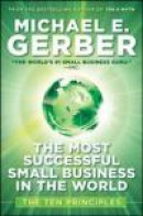 The Most Successful Small Business in the World: The Ten Principles -- Bok 9780470594308