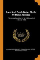 Land And Fresh Water Shells Of North America -- Bok 9780343272128