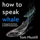 How to Speak Whale -- Bok 9780008363413