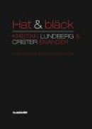 Hat & bläck : en dialog om klasshat, litteratur och människans värde -- Bok 9789173271868