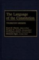 The Language of the Constitution: A Sourcebook and Guide to the Ideas, Terms, and Vocabulary Used by -- Bok 9780313282027
