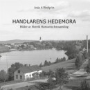 Handlarens Hedemora: Bilder ur Henrik Hanssons fotosamling -- Bok 9789180071147