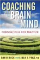 Coaching with the Brain in Mind: Foundations for Practice -- Bok 9780470405680