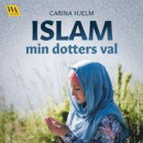 Islam: min dotters val -- Bok 9789178299584