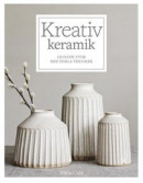 Kreativ keramik -- Bok 9789179855000