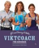 Viktcoach för seniorer : GI-mat, träning och hälsa -- Bok 9789153437963