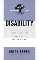 Disability (Pastoring for Life: Theological Wisdom for Ministering Well) -- Bok 9781493430642