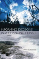 Informing Decisions in a Changing Climate -- Bok 9780309137386
