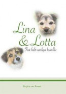 Lina och Lotta: Två helt vanliga hundliv -- Bok 9789178517268