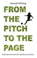 From the Pitch to the Page: Inspiring Soccer Poems for Aspiring Soccer Players -- Bok 9780692940334