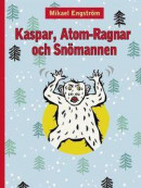 Kaspar, Atom-Ragnar och snömannen -- Bok 9789129733013