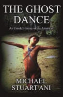 The Ghost Dance: An Untold History of the Americas -- Bok 9781535547659