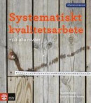 Förskoleserien / Systematiskt kvalitetsarbete - på a -- Bok 9789127451414