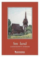 Småland - landskapets kyrkor -- Bok 9789172094239