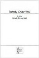 Totally Over You -- Bok 9780573052514