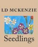 Seedlings: Nature poems from Canada for young children -- Bok 9781453622834