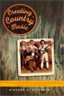 Creating Country Music -- Bok 9780226662855