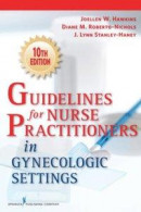 Guidelines for Nurse Practitioners in Gynecologic Settings, Tenth Edition -- Bok 9780826129635