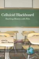 Celluloid Blackboard: Teaching History with Film (HC) -- Bok 9781593115739