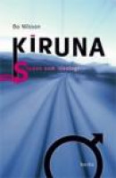 Kiruna : staden som ideologi -- Bok 9789189140646