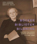 Böcker bibliotek bildning : Valfrid Palmgren Munch-Petersens liv och verk -- Bok 9789170312816