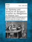 An Epitome and Analysis of Savigny's Treatise on Obligations in Roman Law. -- Bok 9781287351313
