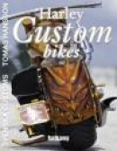 Harley Custom Bikes -- Bok 9789185581467