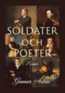Soldater och poeter : Essäer -- Bok 9789198193923