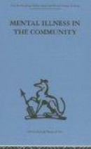 Mental Illness in the Community: The Pathway to Psychiatric Care (International Behavioural and Soci -- Bok 9780415264518