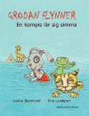 Grodan Flynner - En kompis lär sig simma -- Bok 9789197984539