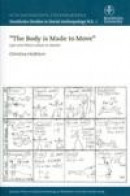 The Body is Made to Move Gym and Fitness Culture in Sweden -- Bok 9789186071202