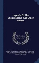 Legends of the Susquehanna, and Other Poems -- Bok 9781340484170