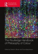 Routledge Handbook of Philosophy of Colour -- Bok 9781351048514