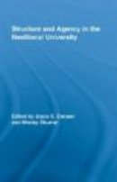 Structure and Agency in the Neoliberal University (Routledge Research in Education) -- Bok 9780415956727