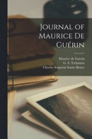 Journal of Maurice De Gue&#769;rin -- Bok 9781015354036